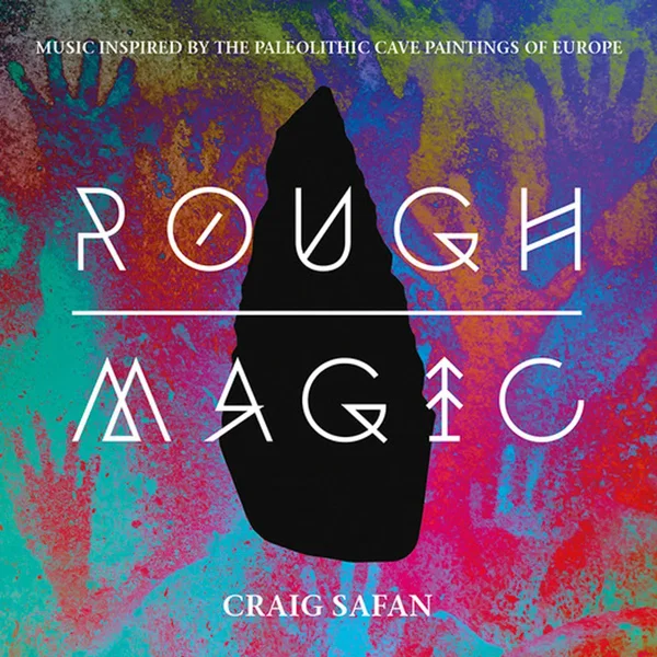 Rough Magic: Music Inspired by the Paleolithic Cave Paintings of Europe