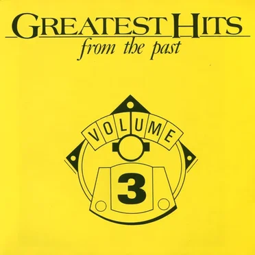 Greatest Hits From the Past, Volume 3 by Various Artists - album cover