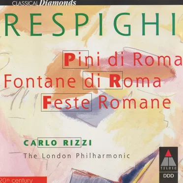 Pini di Roma / Fontane di Roma / Feste Romane