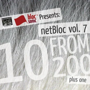 netBloc, Volume 7: 10 From 200 Plus One by Various Artists - album cover