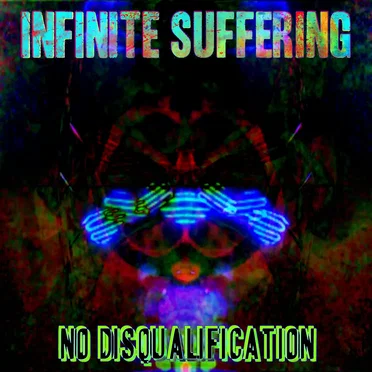 No Disqualification by Infinite Suffering - album cover
