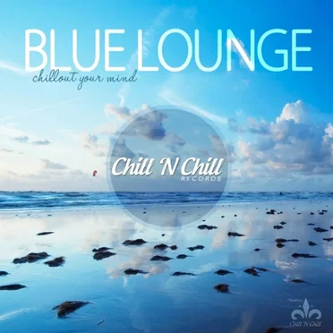 Blue Lounge (Chillout Your Mind) by Various Artists - album cover