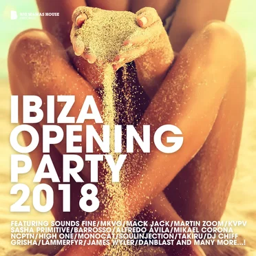 Ibiza Opening Party 2018 by Various Artists - album cover