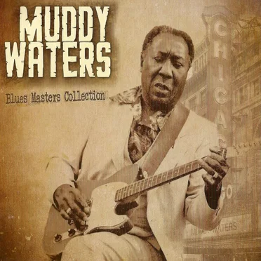 Blues Masters Collection, Muddy Waters