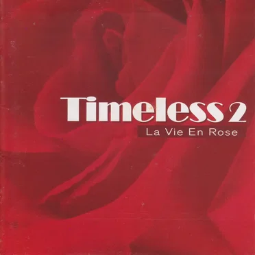 Timeless 2: La Vie en rose by Various Artists - album cover