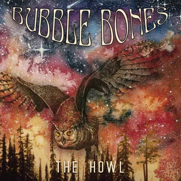 The Howl by Bubble Bones - album cover