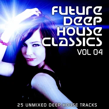 Future Deep House Classics Vol 4 by Various Artists - album cover