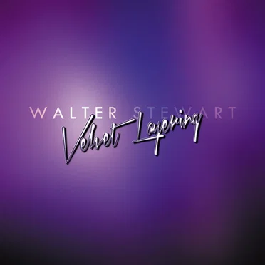 Velvet Layering by Walter Stewart - album cover