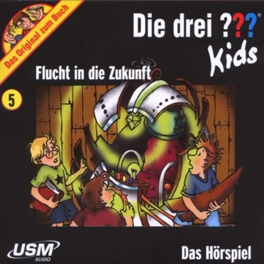 Die drei ??? Kids, Folge 5: Flucht in die Zukunft by Die drei ??? Kids - album cover