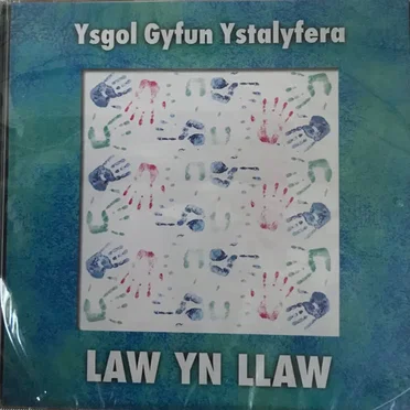 Law Yn Llaw by Ysgol Gyfun Ystalyfera - album cover