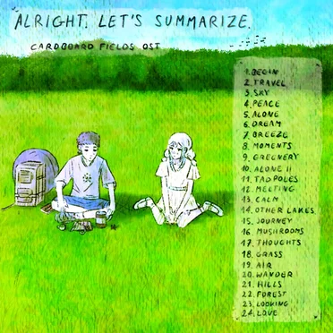 Alright. Let's Summarize, Cardboard Fields OST