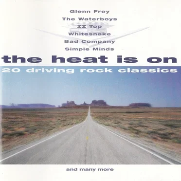 The Heat Is On: 20 Driving Rock Classics by Various Artists - album cover
