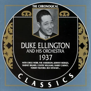The Chronological Classics: Duke Ellington and His Orchestra 1937