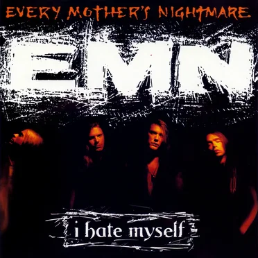 I Hate Myself by Every Mother’s Nightmare - album cover