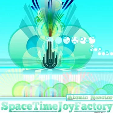 Space Time Joy Factory by Atomic Reactor - album cover