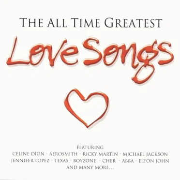 The All Time Greatest Love Songs by Various Artists - album cover