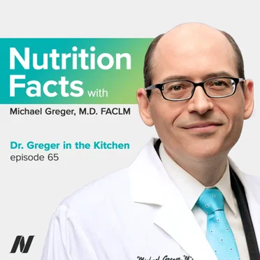 Nutrition Facts With Dr. Greger #65, "Dr. Greger in the Kitchen" by Michael Greger - album cover