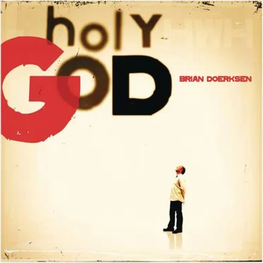 Holy God by Brian Doerksen - album cover