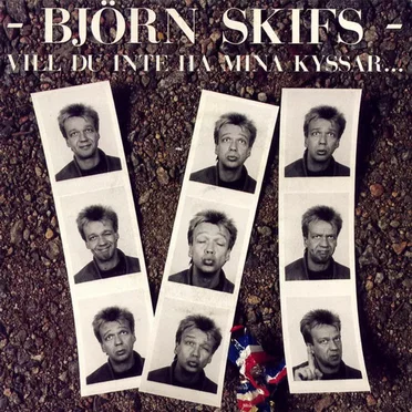 Vill du inte ha mina kyssar...