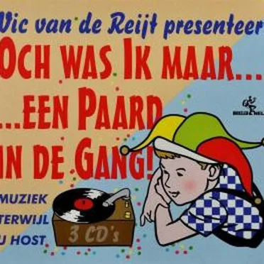 Vic van de Reijt presenteert: Och was ik maar.... een paard in de gang by Various Artists - album cover