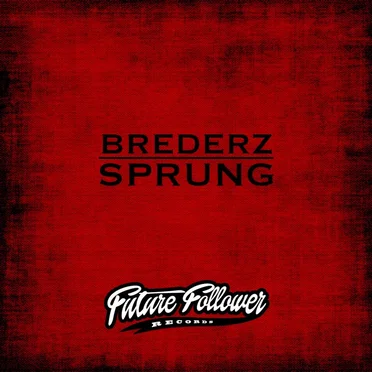 Sprung by Brederz - album cover