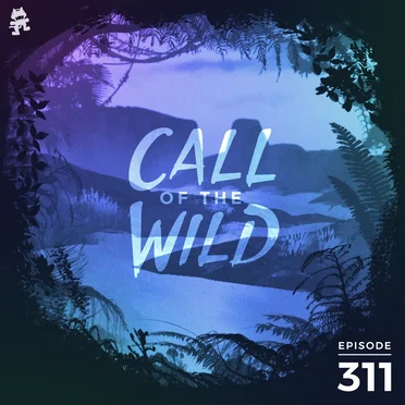 2020-08-12: 311 – Monstercat: Call of the Wild by Monstercat - album cover