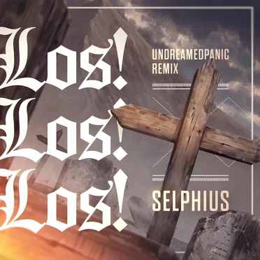 Los! Los! Los! (UndreamedPanic Remix)