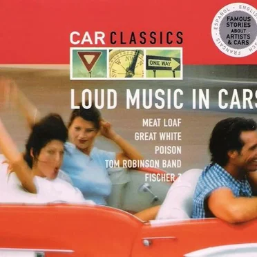 Car Classics: Loud Music in Cars by Various Artists - album cover