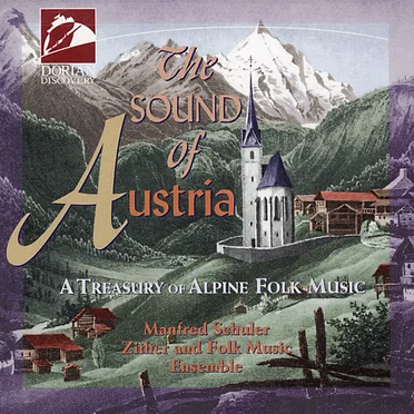 The Sound of Austria: A Treasury of Alpine Folk Music