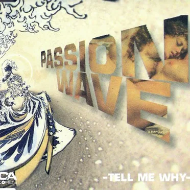 Tell Me Why by Passion Wave - album cover