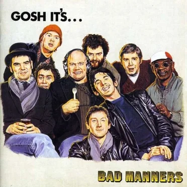 Gosh! It’s… Bad Manners
