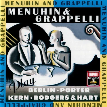 Menuhin & Grappelli Play Berlin, Kern, Porter & Rodgers and Hart