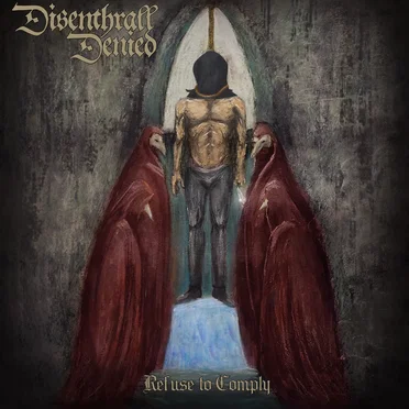 Refuse to comply by Disenthrall Denied - album cover