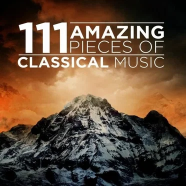 111 Amazing Pieces of Classical Music by Various Artists - album cover