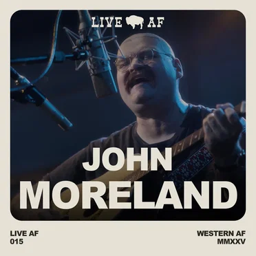 John Moreland Live AF Session (Live AF Version)