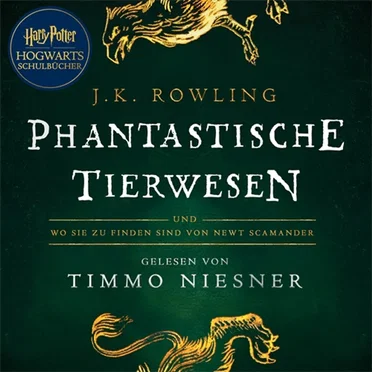 Phantastische Tierwesen und wo sie zu finden sind: von Newt Scamander by J. K. Rowling - album cover