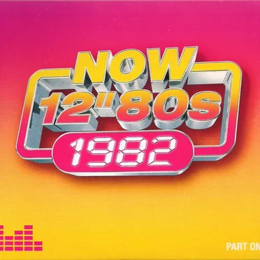 NOW 12″ 80s 1982 (Part One) by Various Artists - album cover