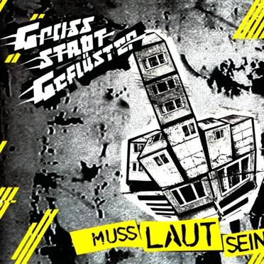 Muss laut sein by Grossstadtgeflüster - album cover