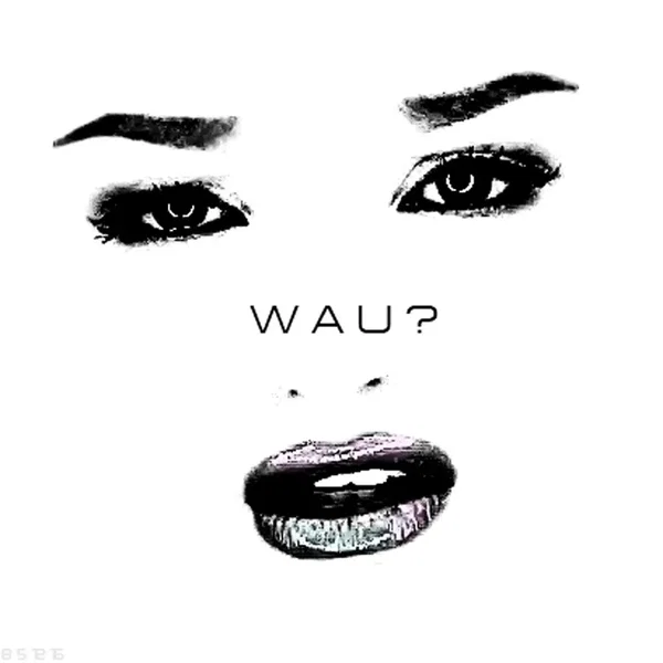 WAU?