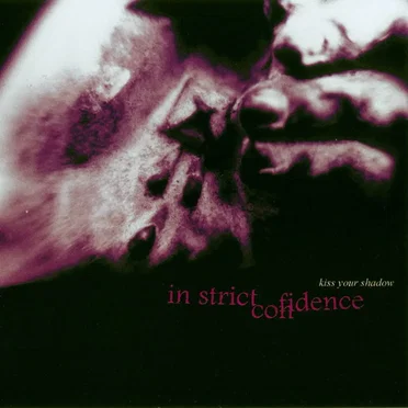 Kiss Your Shadow by In Strict Confidence - album cover