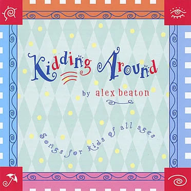 Kidding Around by Alex Beaton - album cover