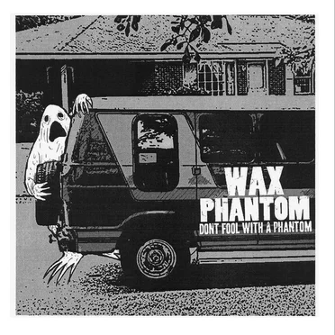 Don't Fool With a Phantom by Wax Phantom - album cover