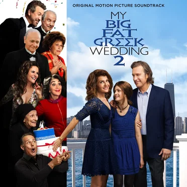 My Big Fat Greek Wedding 2: Original Motion Picture Soundtrack by Various Artists - album cover