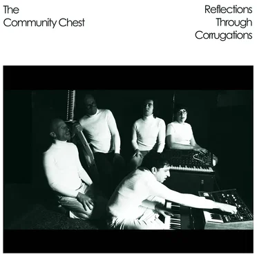 Reflections Through Corrugations by The Community Chest - album cover