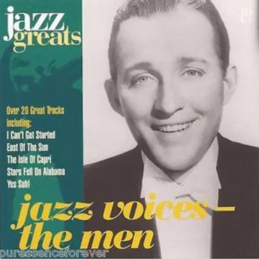 Jazz Greats, Volume 19: Jazz Voices - The Men by Various Artists - album cover