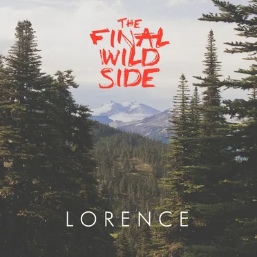 The Final Wild Side by Lorence - album cover