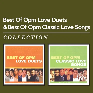Best Of OPM Love Duets & Best Of OPM Classic Love Songs by Various Artists - album cover