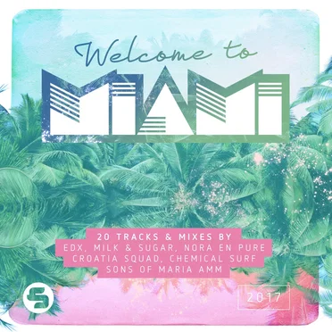 Welcome to Miami 2017 by Various Artists - album cover
