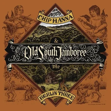 Old South Jamboree by Chip Hanna & The Berlin Three - album cover