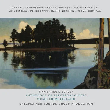 Anthology of Electroacoustic Music From Finland by Various Artists - album cover